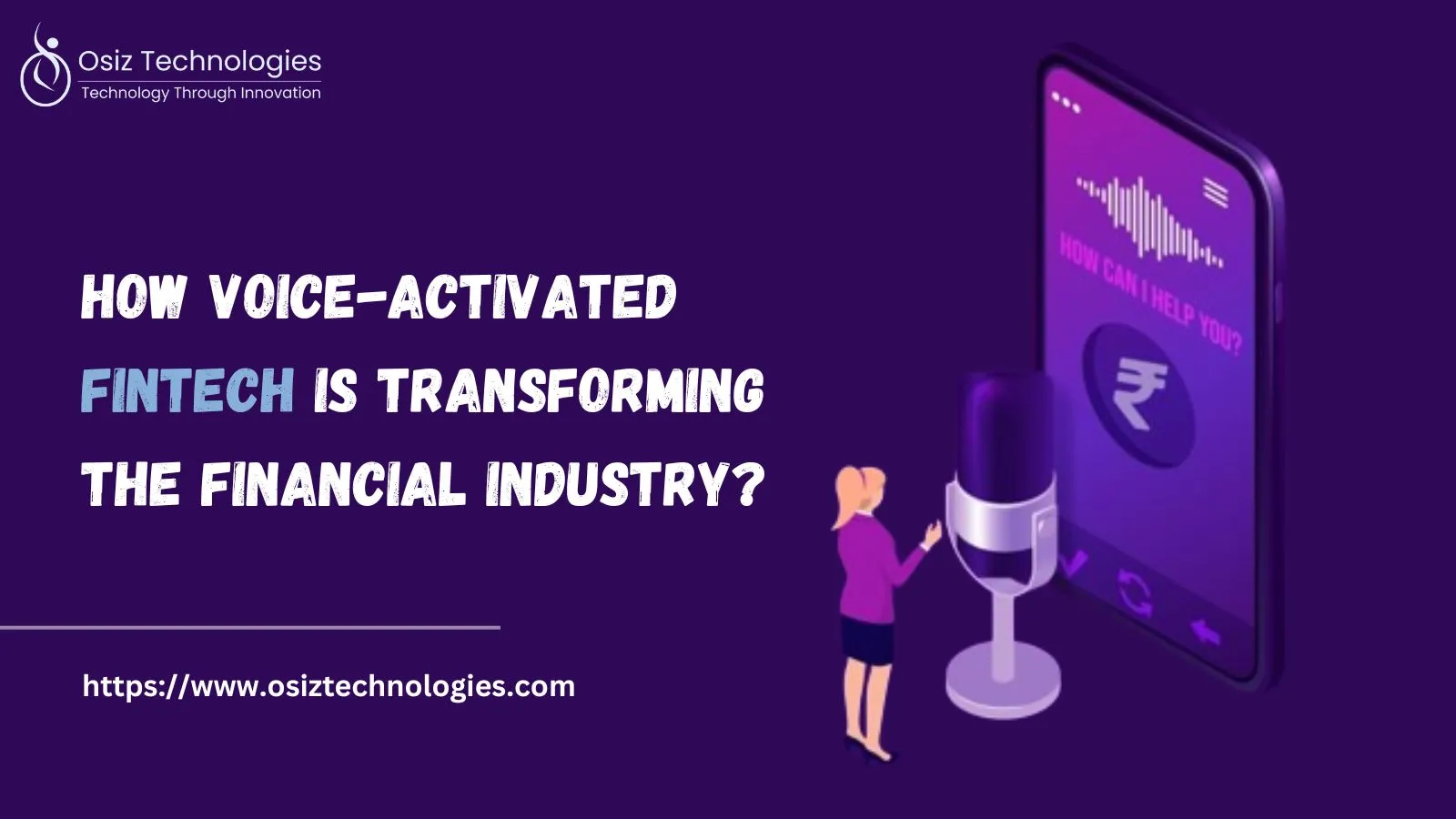 How Voice-Activated Fintech is Transforming the Financial Industry?